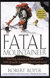 Fatal Mountaineer: The High-Altitude Life and Death of Willi Unsoeld, American Himalayan Legend