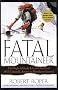 Fatal Mountaineer: The High-Altitude Life and Death of Willi Unsoeld, American Himalayan Legend