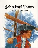 John Paul Jones : Hero of the Seas (Easy Biographies)