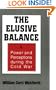 The Elusive Balance: Power and Perceptions During the Cold War (Cornell Studies in Security Affairs)