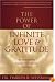 The Power of Infinite Love & Gratitude: An Evolutionary Journey to Awakening Your Spirit