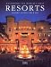 Designing the Worlds Best Resorts: Designing the World's Best (Designing the World's Best Series)