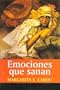 Emociones Que Sanan (Spanish Edition)