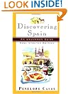 Discovering Spain: An Uncommon Guide (New, Updated Edition)