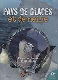 Pays de glaces et de neige (1C�d�rom)