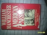 American Caesar : Douglas MacArthur, 1880-1964