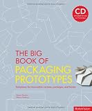 The Big Book of Packaging Prototypes: Templates for Innovative Cartons, Packages, and Boxes