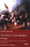 The Wars of the Barbary Pirates: To the Shores of Tripoli: The Rise of the US Navy And Marines Image du produit
