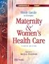 Study Guide to Accompany Maternity and Women's Health Care