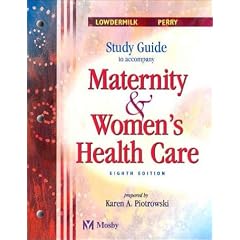 Study Guide to Accompany Maternity and Women's Health Care