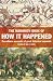 The Mammoth Book of How It Happened (Mammoth Book of)