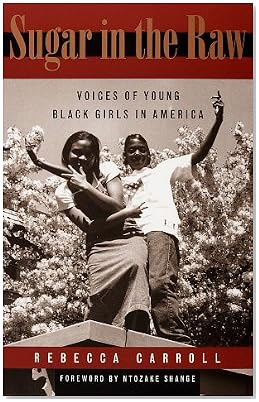Sugar in the Raw: Voices of Young Black Girls in America
