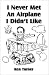 Book I Never Met an Airplane I Didn't Like