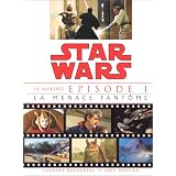 Star Wars, �pisode 1. La Menace fant�me : le makingpar Laurent Bouzereau