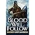 Blood Will Follow (The Valhalla Saga)