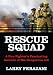 RESCUE SQUAD: A Fire Fighter's Fascinating Account of His Dangerous Job