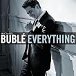 Listen to an audio clip of Everything sung by Micheal Buble