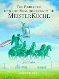 : Meisterküche, 10 Bde., Die Berliner und die brandenburgische Meisterküche