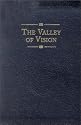 Valley of Vision: A Collection of Puritan Prayers and Devotions