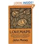 Lovemaps: Clinical Concepts of Sexual/Erotic Health and Pathology, Paraphilia, and Gender Transposition in Childhood, Adolescence, and Maturity