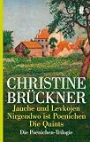 Jauche und Levkojen / Nirgendwo ist Poenichen / Die Quints. Die Poenichen-Trilogie - Christine Br�ckner