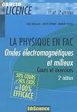 Ondes �lectromagn�tiques et Milieux 1e et 2e ann�es : Cours et exercices corrig�s