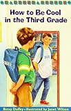 How to Be Cool in the Third Grade (Puffin Chapters)