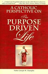A Catholic Perspective on the Purpose Driven Life