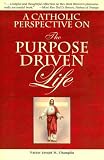 A Catholic Perspective on the Purpose Driven Life