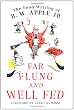 Far Flung and Well Fed: The Food Writing of R.W. Apple, Jr.