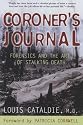 Coroner's Journal: Forensics and the Art of Stalking Death