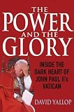 The Power and the Glory: Inside the Dark Heart of John Paul IIs Vatican