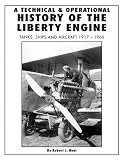 A Technical & Operational History of the Liberty Engine: Tanks, Ships, and Aircraft 1917 - 1960