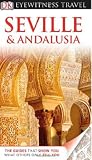DK Eyewitness Travel Guide: Seville & Andalusia