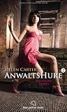 Anwaltshure 2 Erotischer Roman - Helen Carter