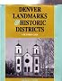 Denver Landmarks & Historic Districts: A Pictorial Guide
