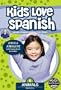 Kids Love Spanish: Volume 6 - Animals