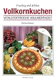 Bücher : Vollkornkuchen: Fruchtig und delikat