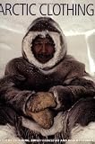 Arctic Clothing of North America: Alaska, Canada, Greenland