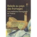 Balade au pays des fromages : Les traditions fromag�res en France