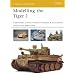 Modelling the Tiger I (Osprey Modelling)