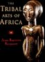 The Tribal Arts of Africa