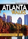 Atlanta Walks: A Comprehensive Guide to Walking, Running, and Bicycling the Areas Scenic and Historic Locales