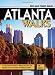 Atlanta Walks: A Comprehensive Guide to Walking, Running, and Bicycling the Area's Scenic and Historic Locales Atlanta Walks: A Comprehensive Guide to Walking, Running, and Bicycling the Area's Scenic and Historic Locales