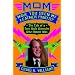 Mom, Have You Seen My Leather Pants?: The Tale of a Teen Rock Wannabe Who Almost Was