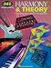 Harmony and Theory: A Comprehensive Source for All Musicians (Essential Concepts)
