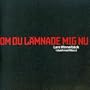 Om Du Lamnade Mig Nu