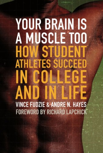 Your Brain Is a Muscle Too: How Student Athletes Succeed in College and in Life