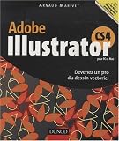 Adobe Illustrator CS4 pour PC et Mac : Devenez un pro du dessin vectoriel