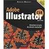 Adobe Illustrator CS4 pour PC et Mac : Devenez un pro du dessin vectoriel